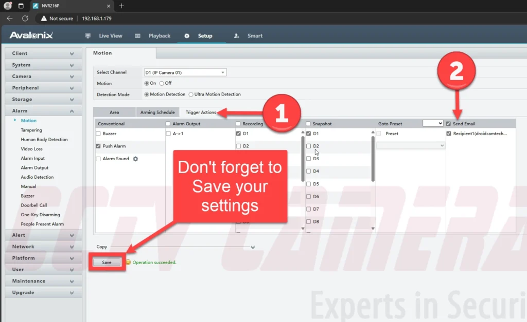 Enable the motion detection Send Email trigger to receive email alerts