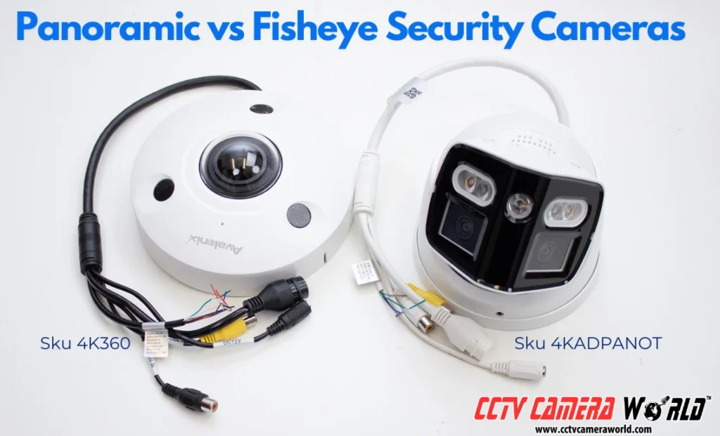 Side by side comparison of panoramic cameras vs fisheye cameras