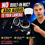 No Built-In Mic? Add Audio to a PoE Security Camera