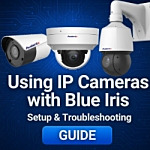 Using IP Cameras with Blue Iris - Setup & Troubleshooting Guide